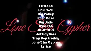 Lil’ KeKe - Lone Star Cypher (Feat. Paul Wall Peso Peso Hot Boy Wes Trap Boy Freddy) (Lyrics Video)