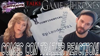 GAME OF THRONES SEASON 7 COMIC CON TRAILER REACTION!