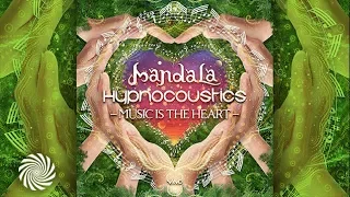 Mandala & Hypnocoustics - Music Is The Heart