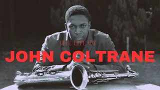 John Coltrane: What happens when a jazz genius has a spiritual awaking? A love supreme