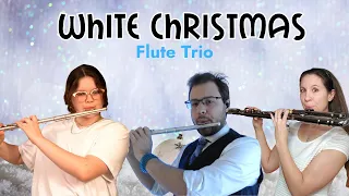 White Christmas Flute Trio | White Christmas Flute Cover