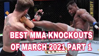 MMA's Best Knockouts of the March 2021  Part 1, HD