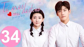 【ESP SUB】 Tú Eres mi Destino  ♥ EPISODIO 34 ( YOU ARE MY DESTINY)