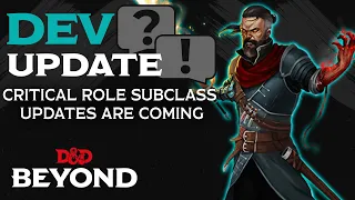 Players Handbook and Critical Role Subclass Updates are Coming | D&D Beyond Dev Update