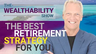 Retirement [7/7 Series Pt. 1] – Tom Wheelwright & Andy Tanner - The WealthAbility Show