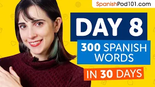 Day 8: 80/300 | Learn 300 Spanish Words in 30 Days Challenge