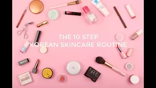 THE 10 STEP KOREAN SKINCARE ROUTINE | Beauty Guide