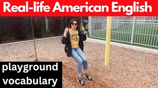 REAL-LIFE AMERICAN VOCABULARY AT THE PLAYGROUND AND MUSICAL INSTRUMENTS / MONKEY BARS / BALANCE BEAM