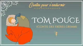 Tom Pouce | Contes des frères Grimm |  conte pour dormir  |  conte pour enfants