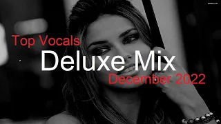 DELUXE MIX Best Deep House Vocal & Nu Disco DECEMBER 2022