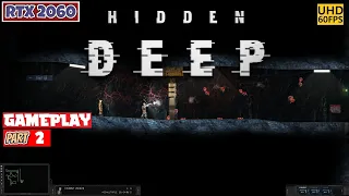 HIDDEN DEEP Gameplay Walkthrough Part 2 [1080p 60FPS UHD PC] - No Commentary - [🔴Live Recorded]