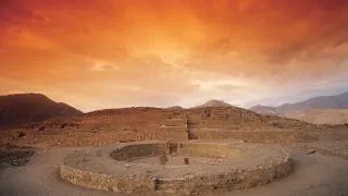 Caral - Supe: The oldest civilization in the Americas - HQ