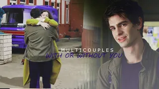 Multicouples | With or Without You (BDay Collab)