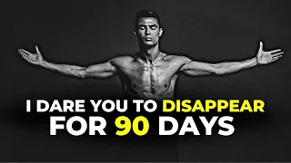 I Dare You To Disappear For 90 Days - Best Motivational Speech By Titan Man