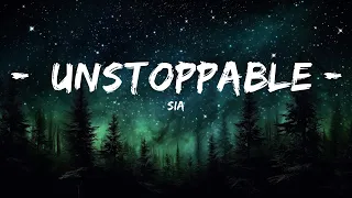 Sia - Unstoppable (Lyrics)  | 25mins Best Music