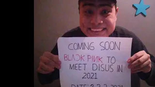 Coming Soon: BLACKPINK to meet Disus in 2021.