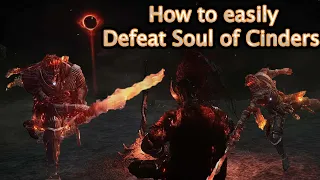 How to Easily Defeat Soul of Cinders - DS3