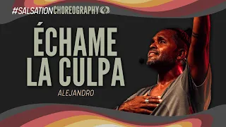 Échame La Culpa - SALSATION® Choreography by Alejandro Angulo