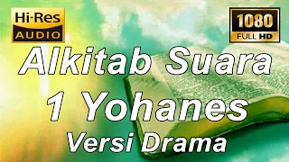 Alkitab Suara - 1 Yohanes Versi Drama Full HD, pasal & ayat.