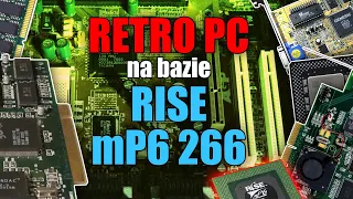 Retro PC na bazie Rise mP6 266