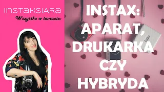 Którego instaxa wybrać? Aparat analogowy, drukarka smartfonowa czy aparat hybrydowy?