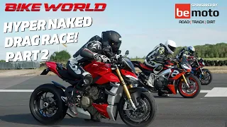 Bike World Drag Race | Hyper Naked Shoot Out! (Part 2)
