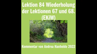 Lektion 84 Wiederholung der Lektionen 67 und 68. (EKiW)