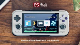 ES-DE on Android: How to configure RetroArch to close when exiting a game