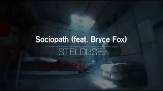 [한글번역] STéLOUSE - Sociopath (feat. Bryce Fox)