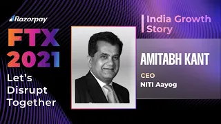 'India's Growth Story' by Amitabh Kant, CEO of NITI Aayog | FTX'21