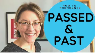 How to Pronounce PASSED & PAST - American English Homophone Pronunciation Lesson