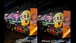 Huawei P50 Pro vs IPhone 13 Pro Max Camera Test