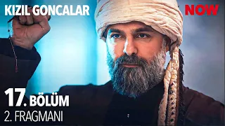 Kızıl Goncalar 17. Bölüm 2. Fragmanı @KizilGoncalarDizisi