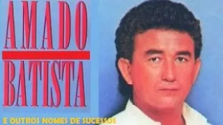 AMADO BATISTA🎸COLETÂNEA SELEÇÃO SERTANEJA DE SAUDADES pt12 E OUTRAS MELHORES