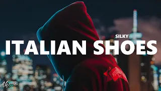 Silky - Italian Shoes (Lyrics)