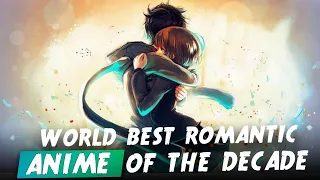 Top 5 Romantic Anime Of The Decade (Hindi).