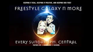 Freestyle Galaxy N More 2019 EP.35 W/Redeemed & Jacklyn