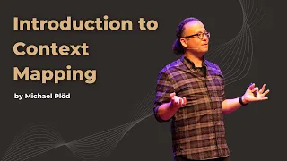 Introduction to Context Mapping - Michael Plöd - DDD Europe 2022