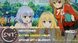 Nightcore EXTRA MAGIC HOUR [Amagi Brilliant Park OP FULL]