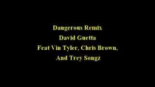 Remix Dangerous Feat Vin Tyler, Chris Brown and Trey Songz