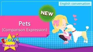 [NEW] 19. Pets - Comparison Expression  (English Dialogue) - Role-play conversation for Kids