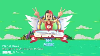 Planet Rave (Rob IYF & AL Storm Remix) - S3RL ft Renee