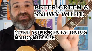 In The Mind Of: Peter Green / Snowy White : SLABO DAY. Making Your Pentatonic Scale Say More.