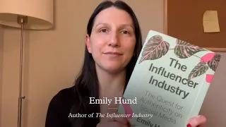 Author and Researcher Emily Hund on Influencer Culture in Her Book The Influencer Industry