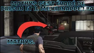 MATHYS C'EST ÉVADÉ DE PRISON ET IL ME KIDNAPPE ! #4