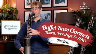 Buffet BASS CLARINET Range | Model Comparisons | Tosca vs Prestige vs 1180