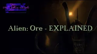 Alien Ore: Explained (Spoilers)!