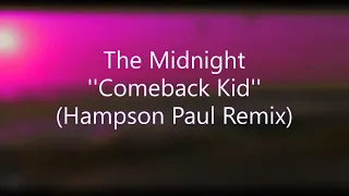 The Midnight ''The Comeback Kid'' (Hampson Paul Remix)