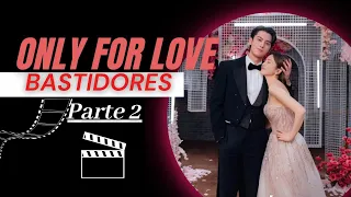 Only for love, bastidores e erros de gravação. Parte 2