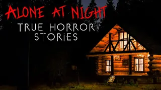3 Terrifying True Alone at Night Horror Stories | Vol. 1